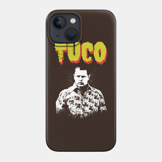Tuco Salamanca - Better Call Saul - Phone Case