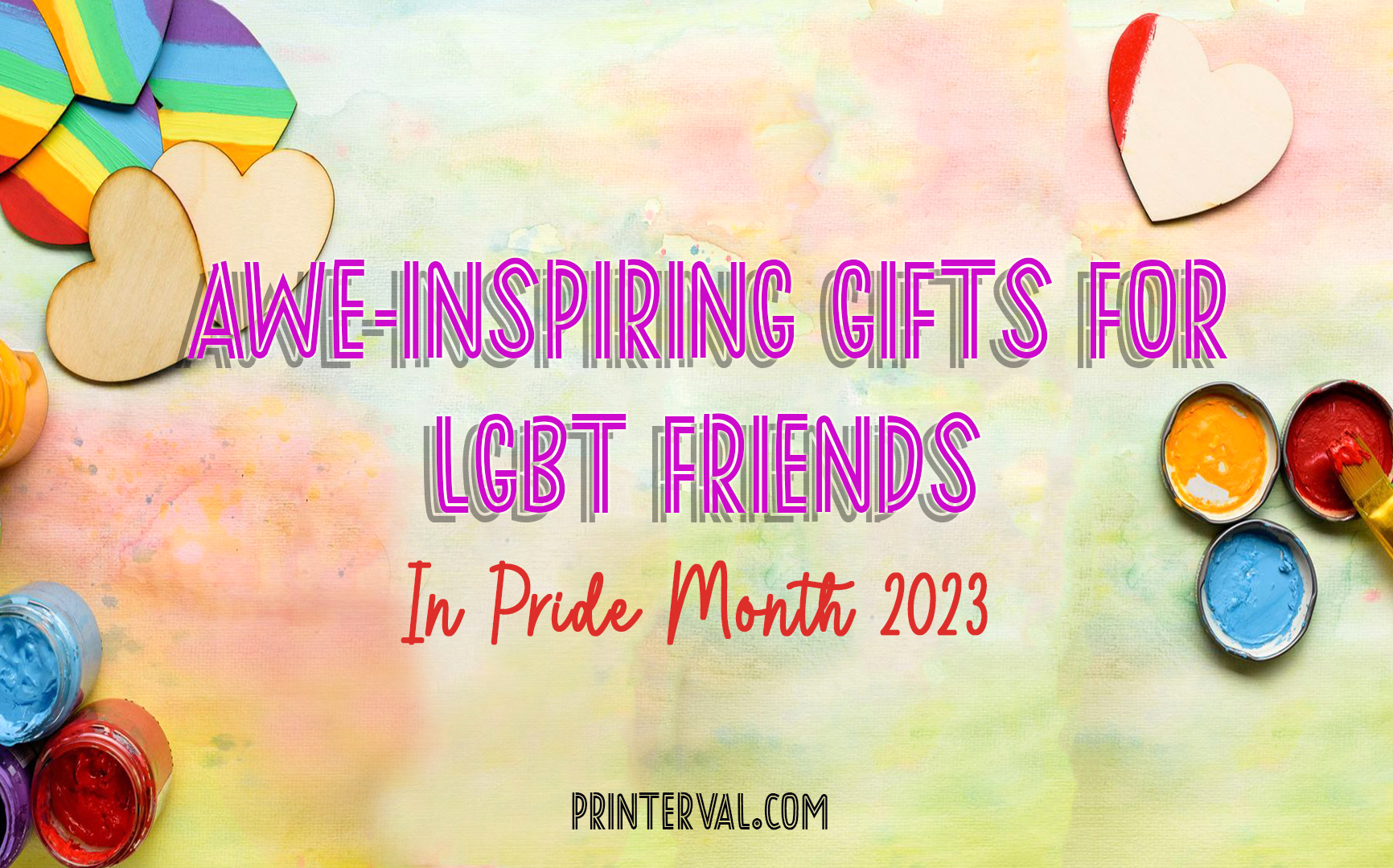 Awe-inspiring Gifts For LGBT Friends In Pride Month 2024
