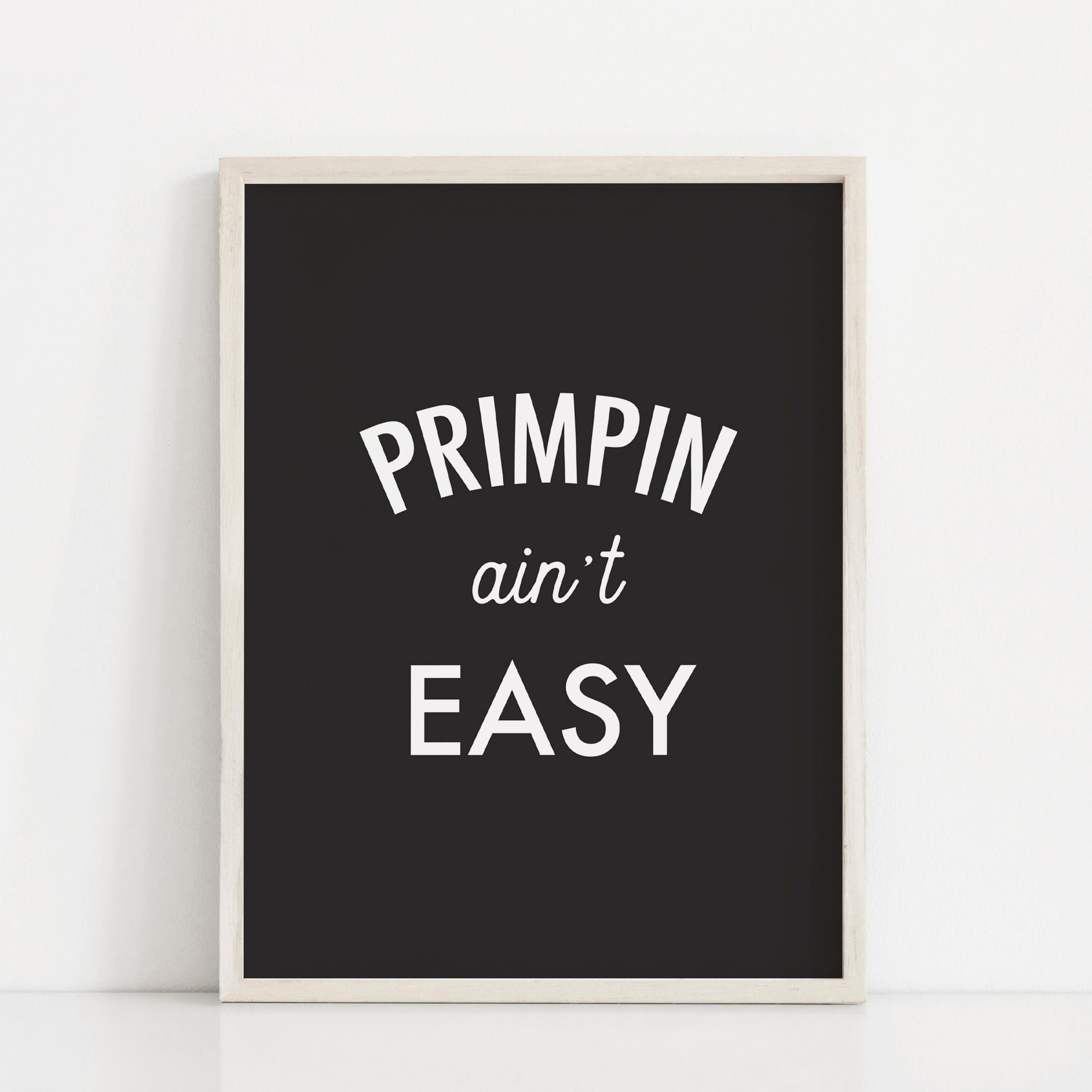 Primpin' Ain't Easy Print, Bathroom Wall Art, Powder Room Art, Funny ...