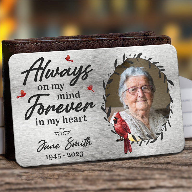 Discover Custom Photo Always On My Mind - Memorial Personalized Custom Aluminum Wallet Card - Sympathy Gift For Family Members