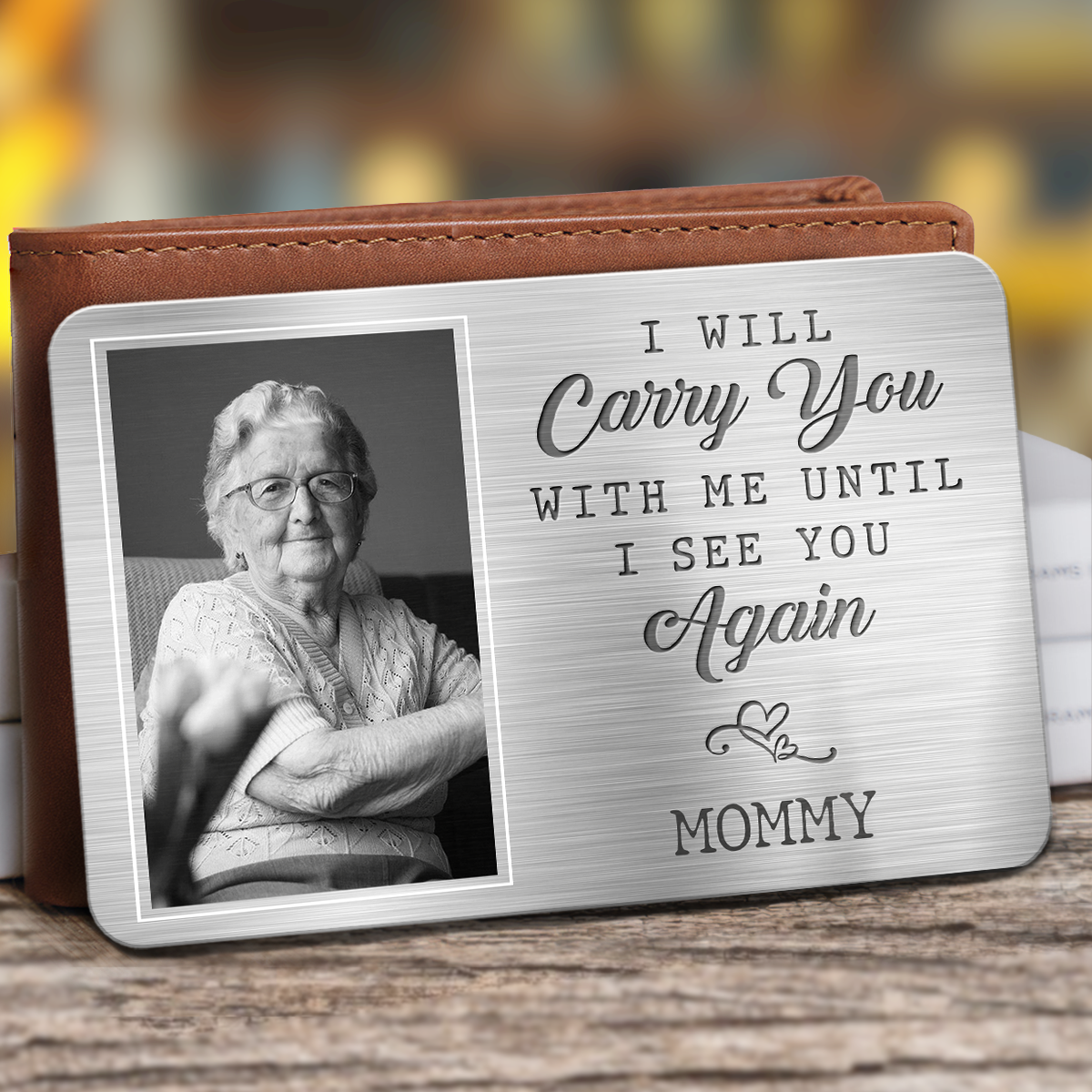 Discover Custom Photo I Will Carry You With Me Until I See You Again - Memorial Personalized Custom Aluminum Wallet Card - Sympathy Gift For Family Members