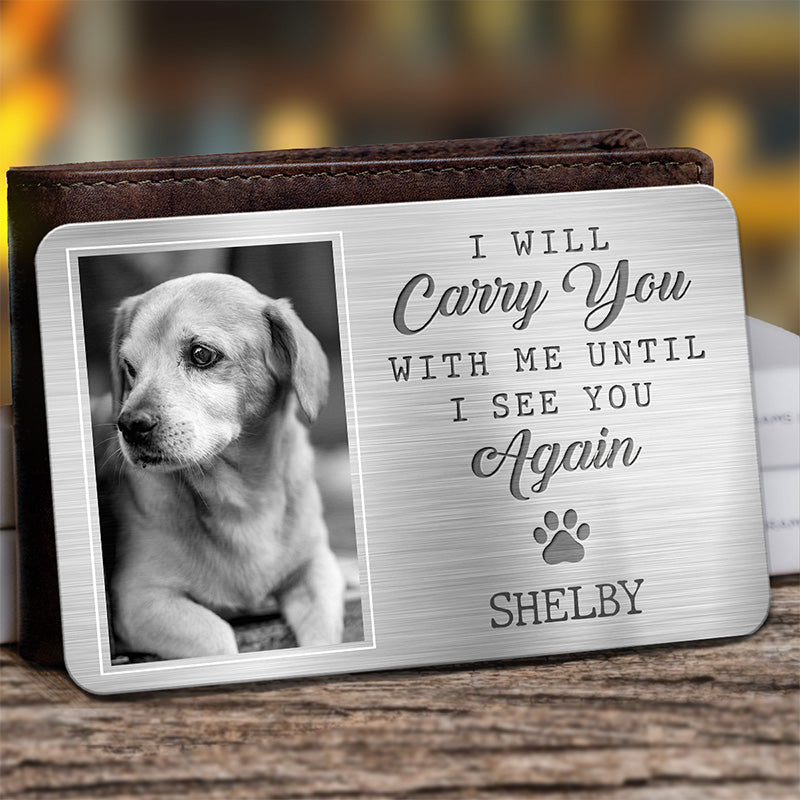 Discover Custom Photo My Pawprints May No Longer Be In Your House - Memorial Personalized Custom Aluminum Wallet Card - Sympathy Gift For Pet Owners, Pet Lovers