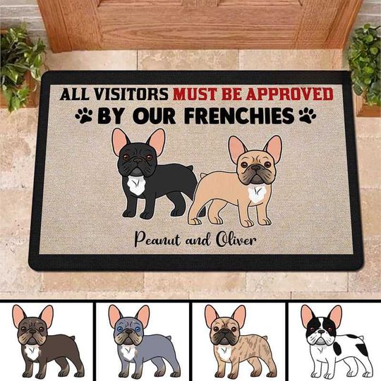 Discover Visitors Must Be Approved By French Bulldog Personalized Doormat