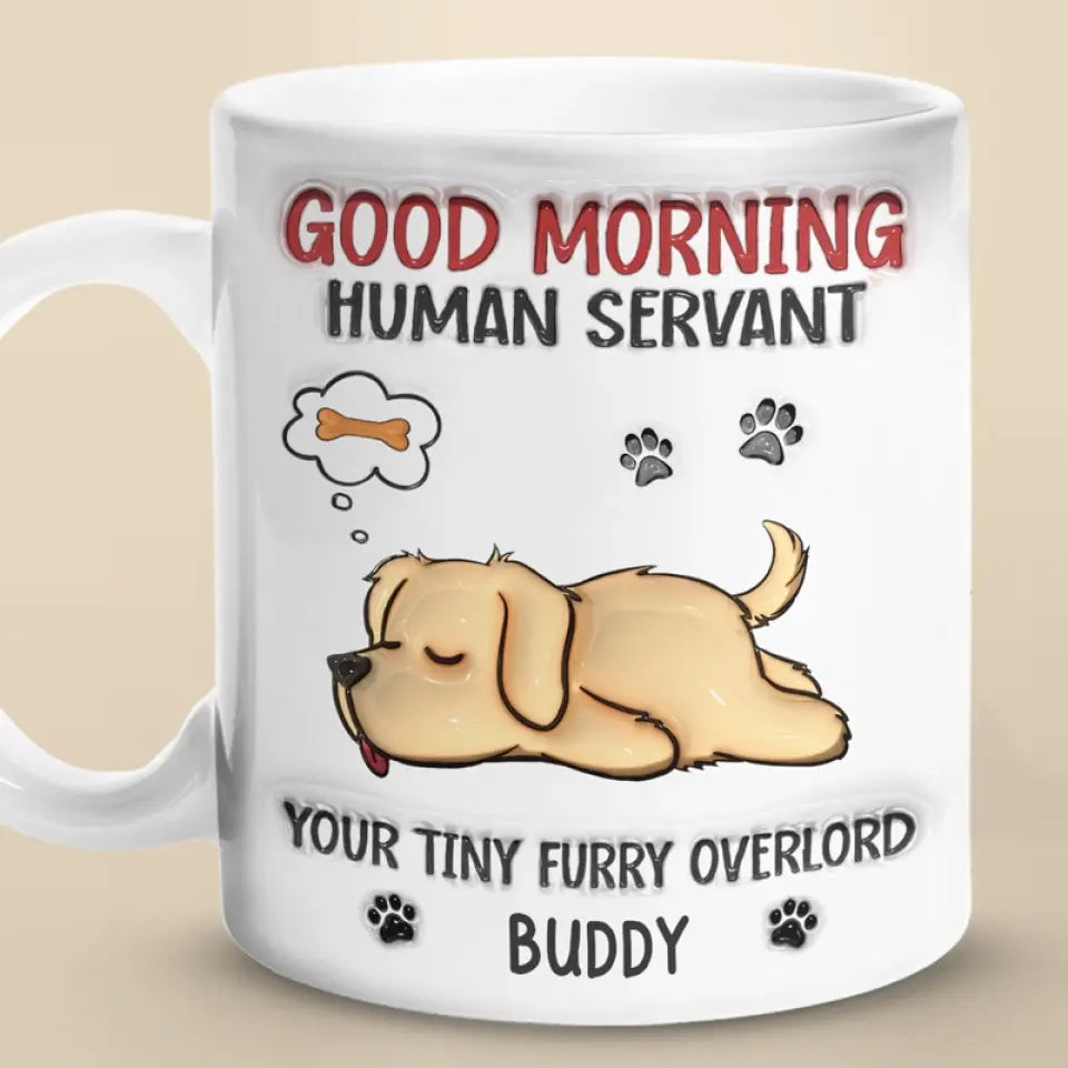 Discover Every Dog Has Its Day - Dog Personalized Custom 3D Inflated Effect Printed Mug - Gift For Pet Owners, Pet Lovers