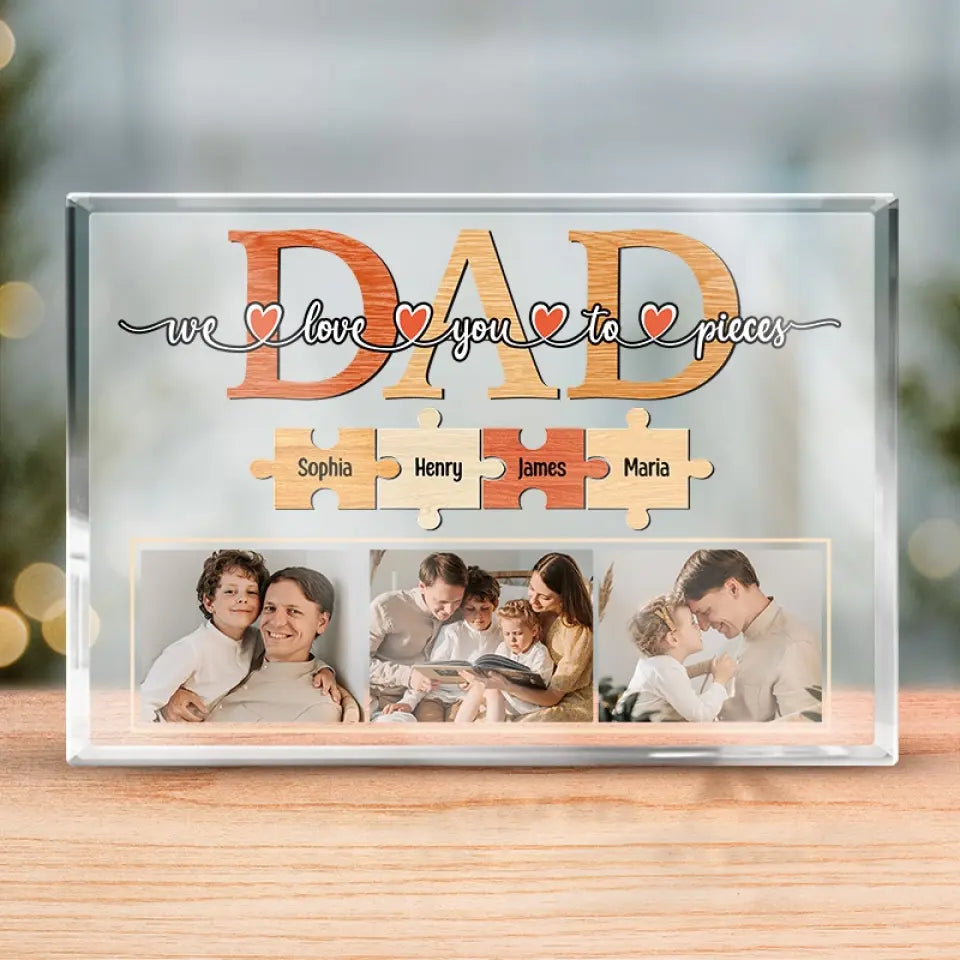 Discover Custom Photo Love You To Pieces - Family Personalized Custom Rectangle Shaped Acrylic Plaque - Father's Day, Birthday Gift For Dad