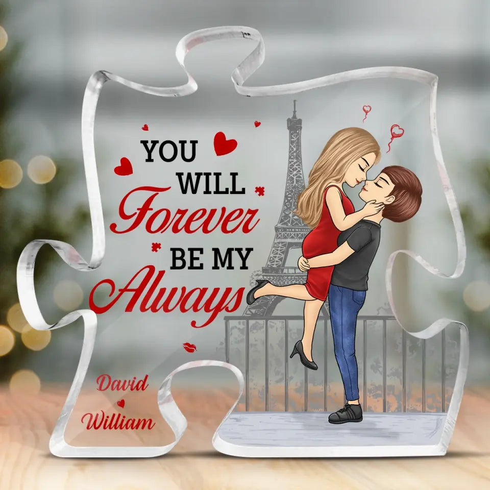 Discover You Will Forever Be My Always - Couple Personalized Custom Puzzle Shaped Acrylic Plaque - Gift For Husband Wife, Anniversary, LGBTQ+