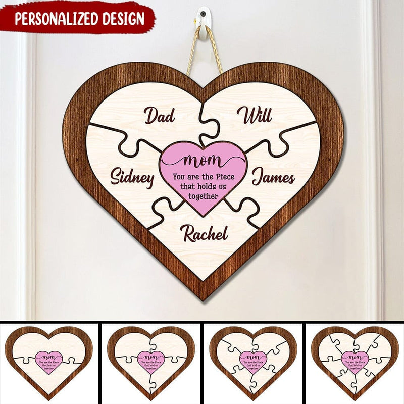 Discover Mom You Are The Piece That Holds Us Together Heart Puzzle Personalized Wooden Sign