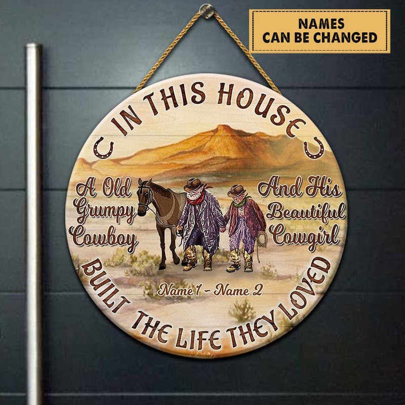Discover An Old Grumpy Cowboy And His Beautiful Cowgirl Custom Circle Wooden Sign