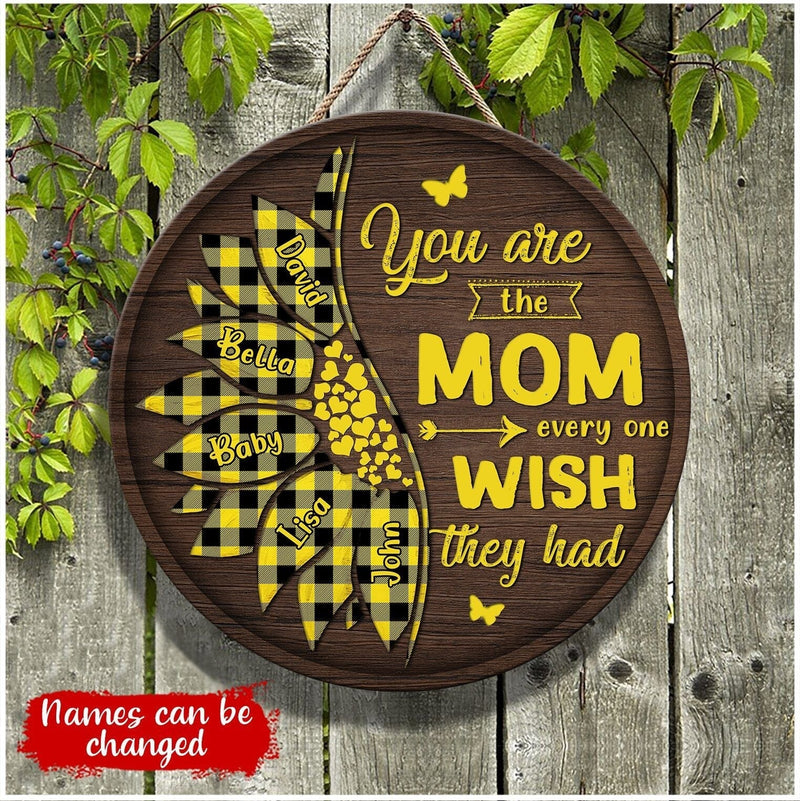 Discover Personalized Gift For Mom You Are The Mom Every One Wish They Had Circle Wood Sign