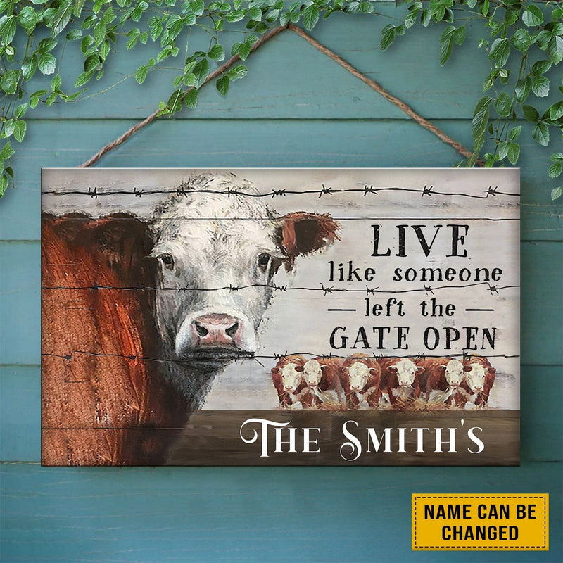 Discover Live like someone left the gate open Personalized Wood Sign
