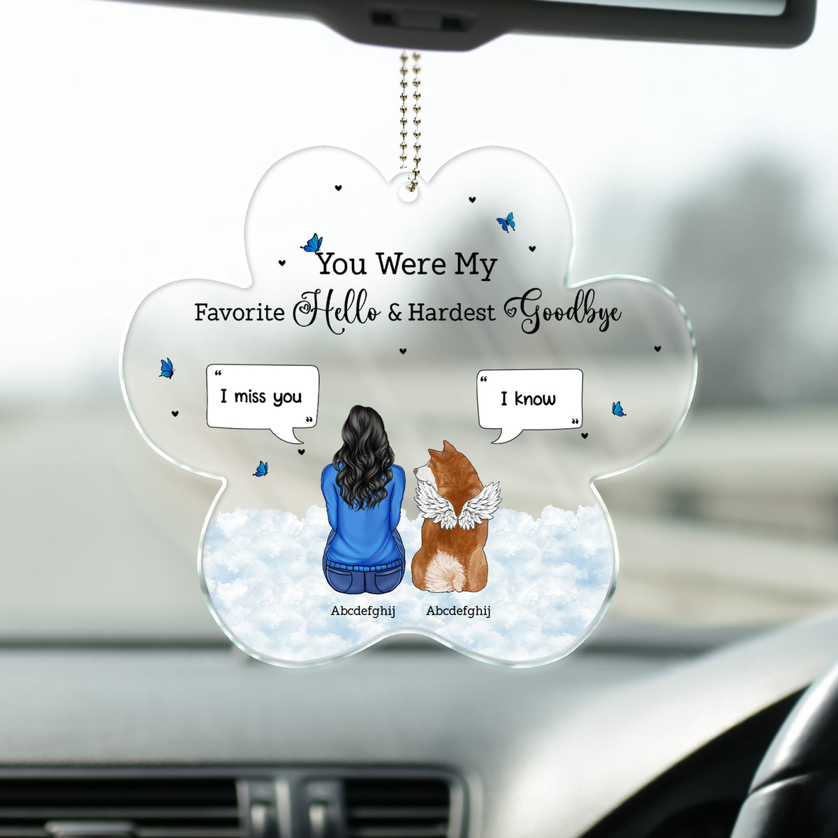 Discover You Were My Favorite Hello - Memorial Gift For Pet Lovers - Personalized Acrylic Car Hanger