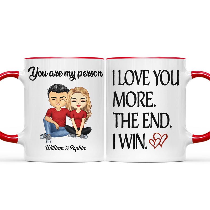 I Love You More The End I Win Custom Couple Gift Personalized Accent Mug
