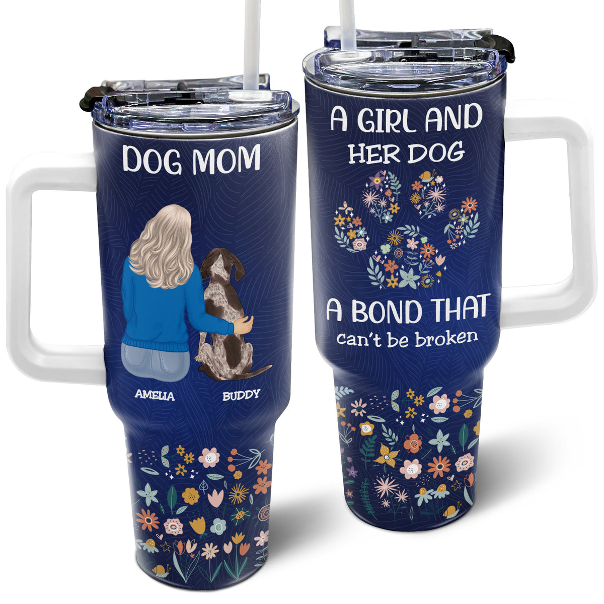 A Bond That Can't Be Broken Custom Gift For Dog Mom Personalized 40oz Tumbler With Straw
