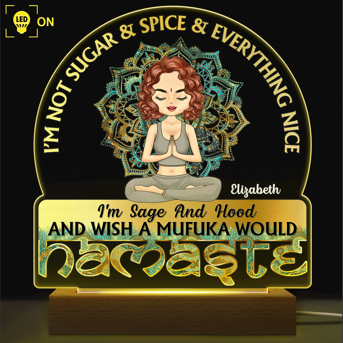 I'm Not Sugar And Spice And Everything Nice Custom Yoga Lovers Shaped Plaque Light Bases