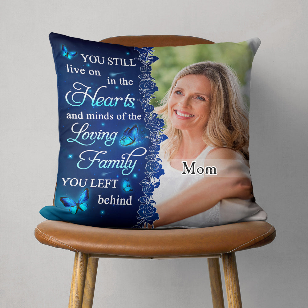 You Still Live On Custom Family Memorial Personalized Pillow