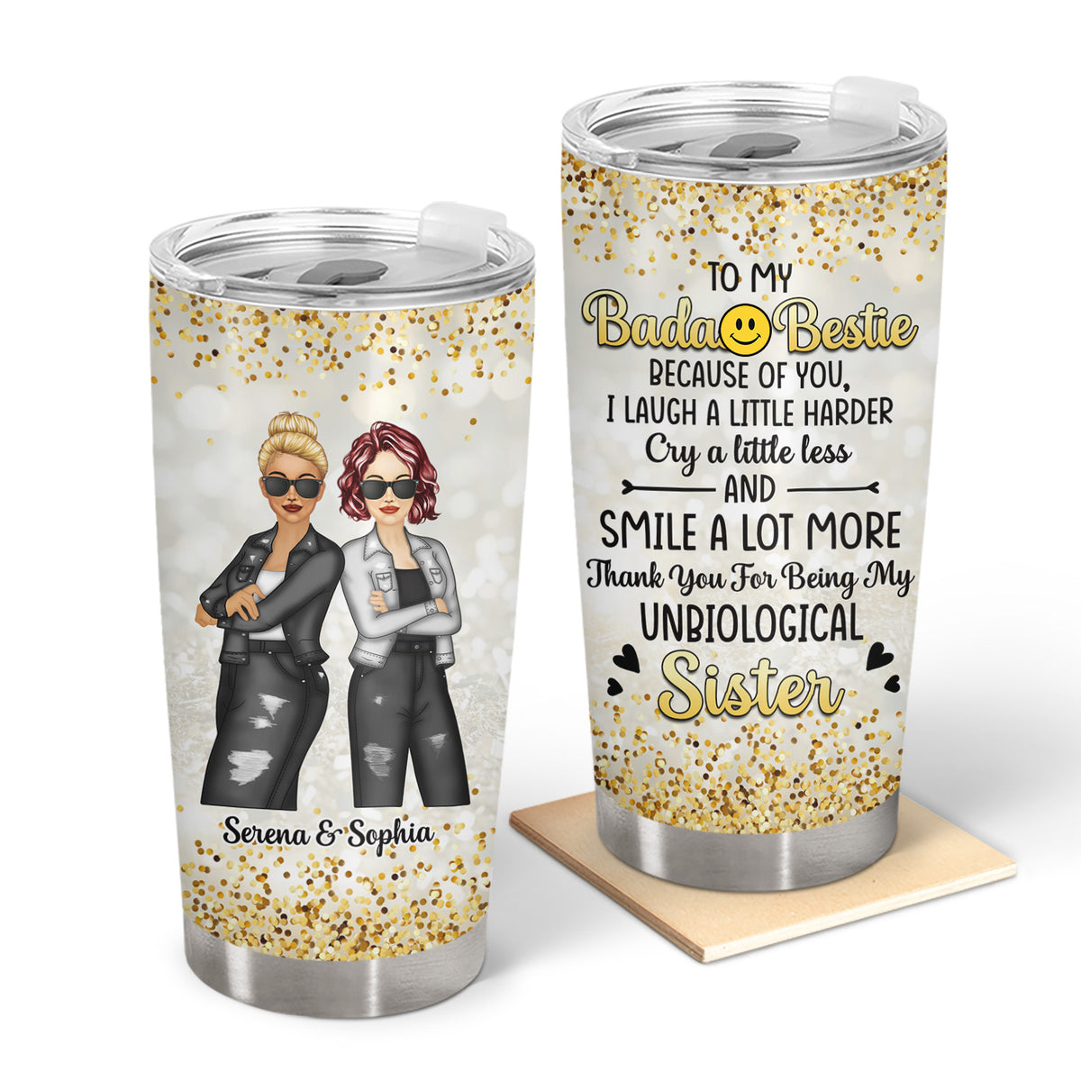 Bestie To My Bestie Unbiological Sister Custom Gift For Bestie Personalized Tumbler