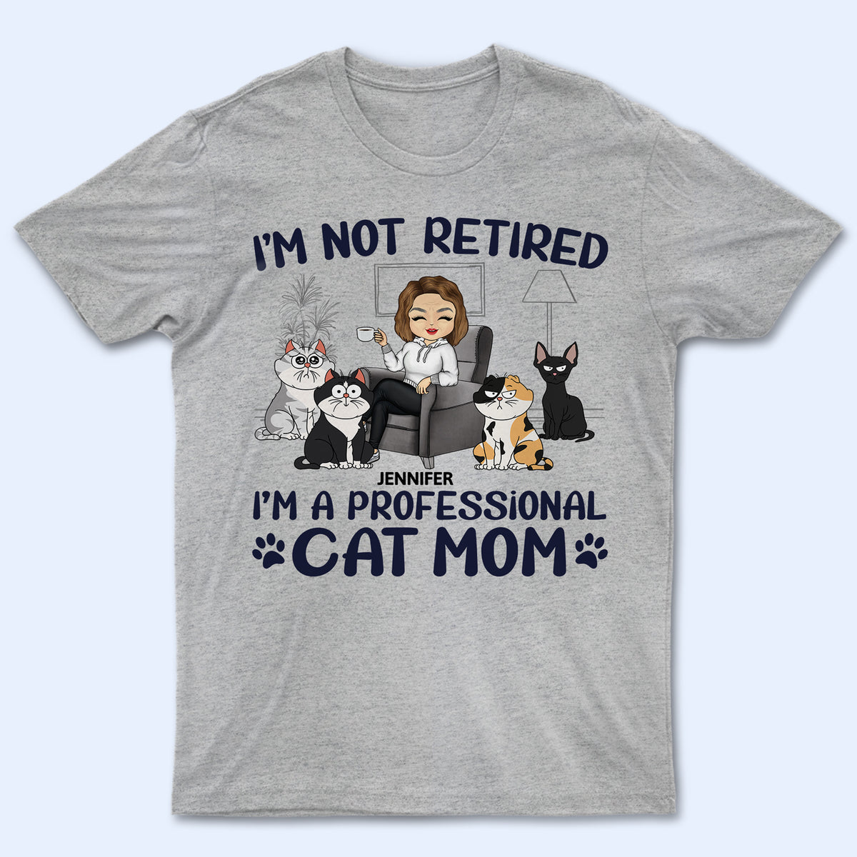 I'm A Professional Cat Mom Custom Retirement Gift For Cats Parent Personalized T-shirt
