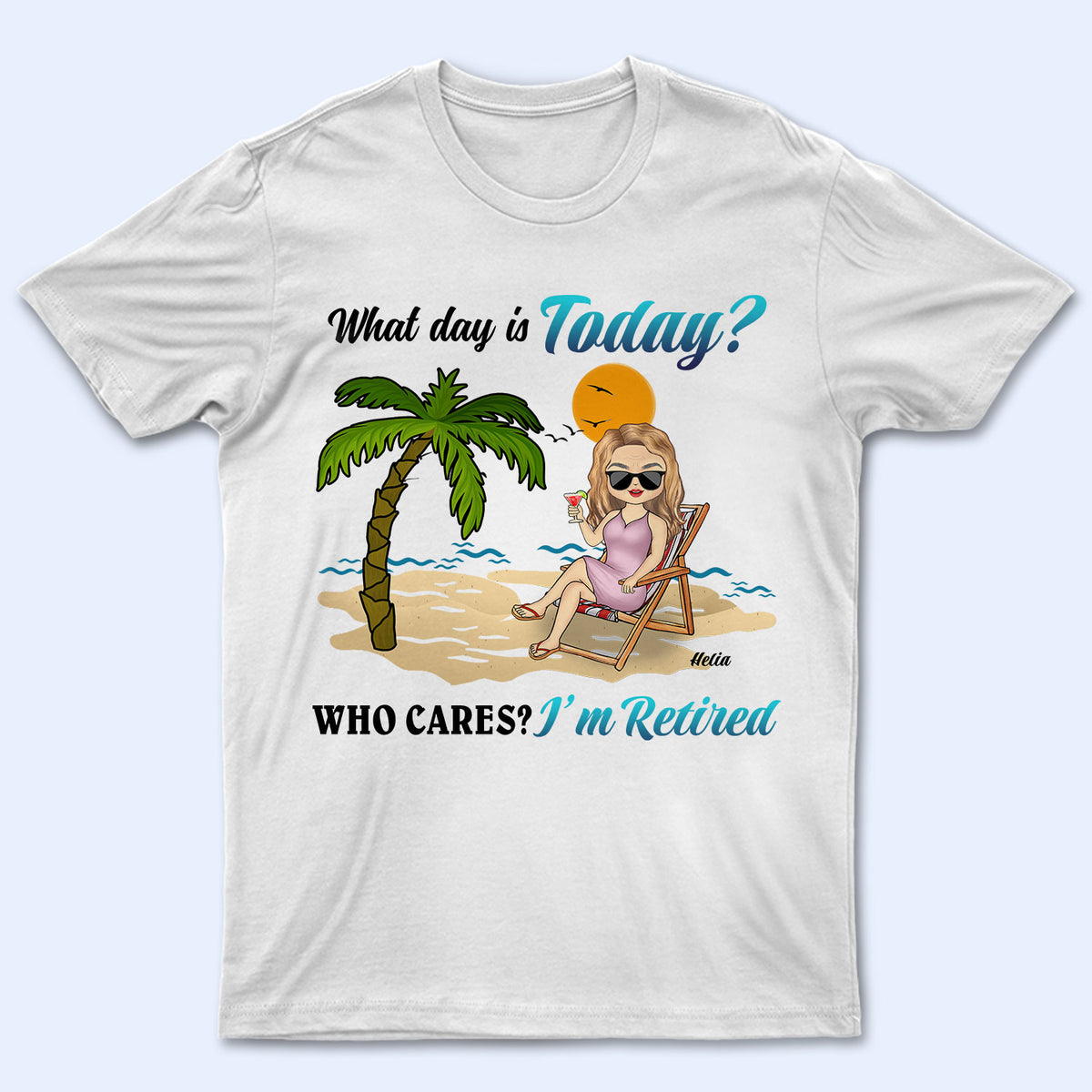 What Day Is Today Retired Not Expired Funny Custom Retirement Gift Personalized T-shirt