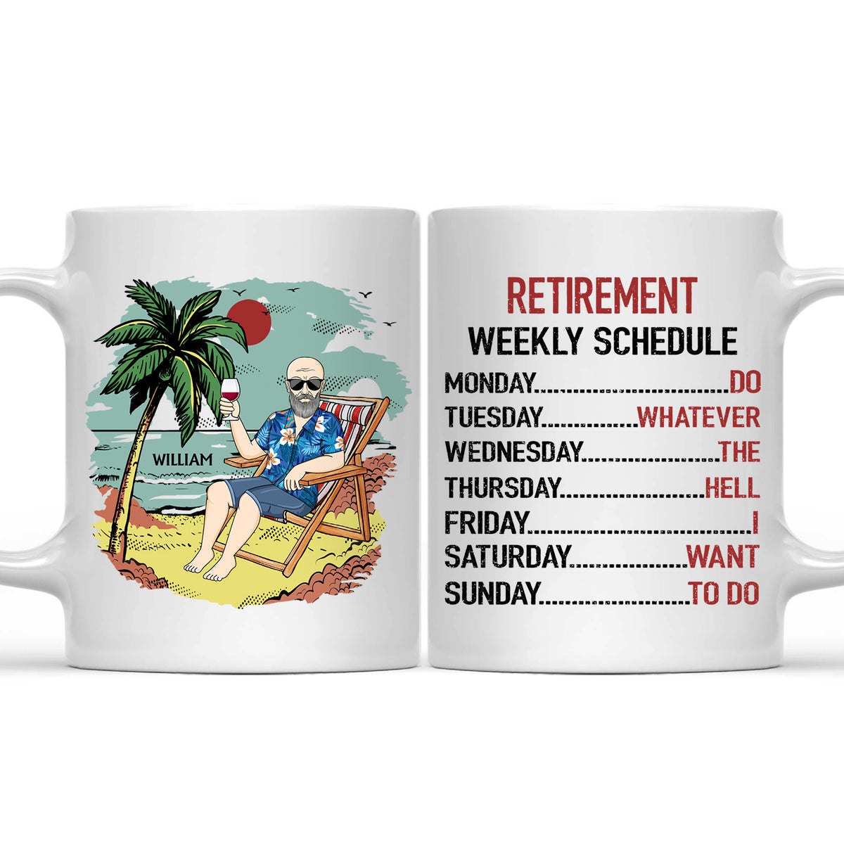 Retirement Weekly Schedule Custom Retired Dad Personalized Mug