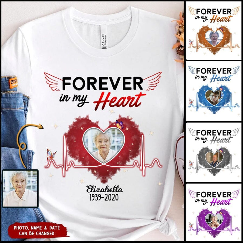 Forever In My Heart Personalized Memorial Custom Upload Photo T-shirt