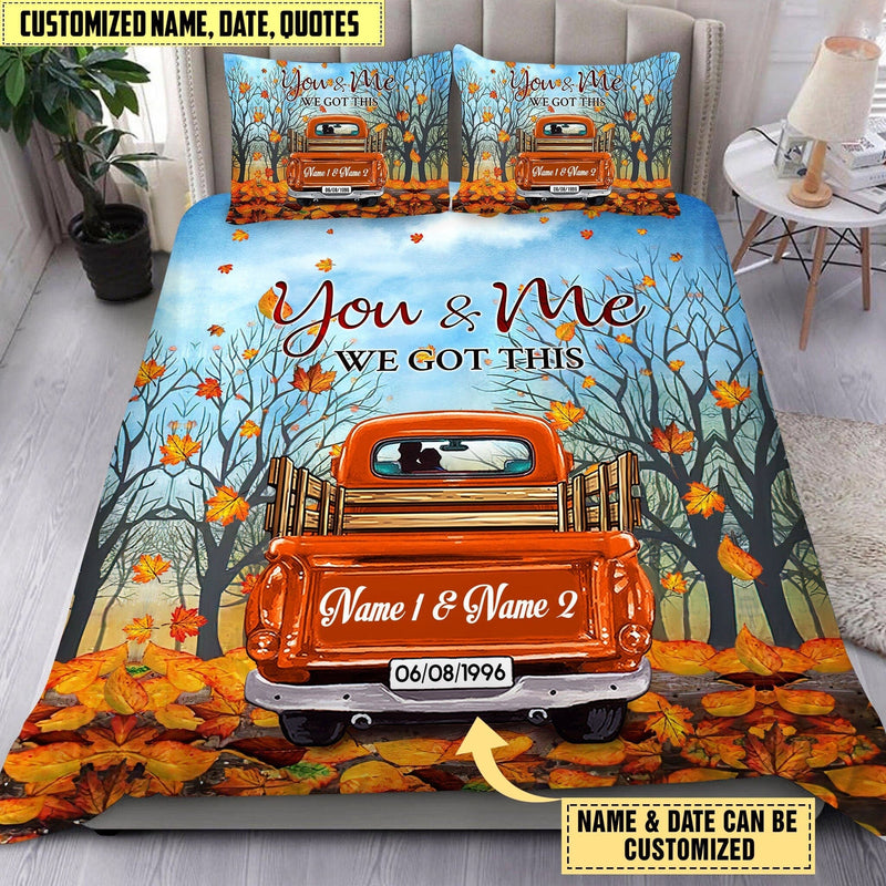 You And Me We Got This Fall Season Truck Personalized Bedding Set