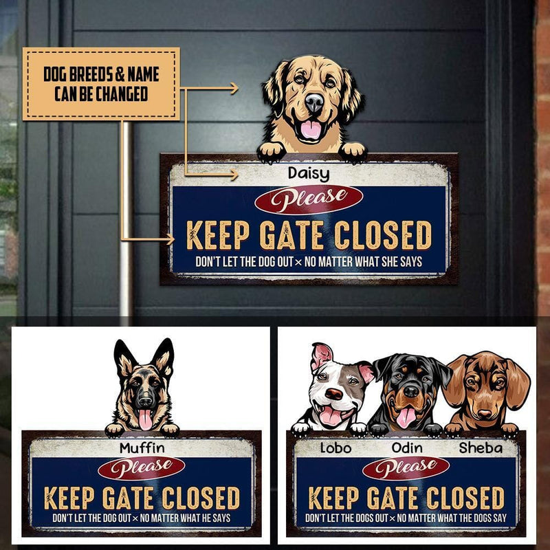 Personalized Please Keep Gate Closed Funny Dogs Customized Cut Printed Metal Sign