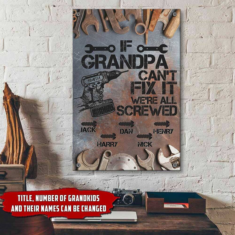 If Grandpa Can Fix It We're All Screwed Personalized Printed Metal Sign