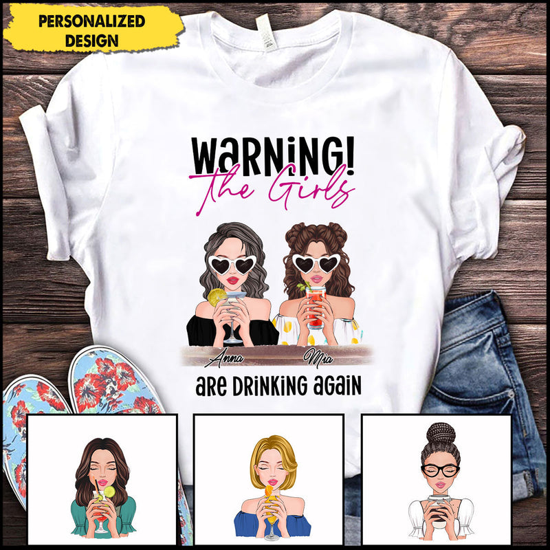 Warning The Girls Are Drinking Again Personalized T-shirt