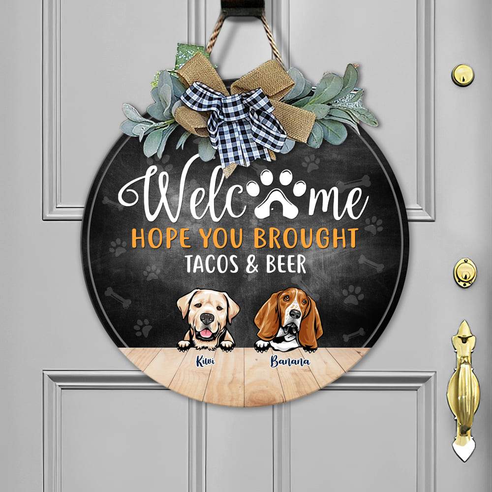 Hope You Bought Tacos And Drink Custom Wooden Door Sign