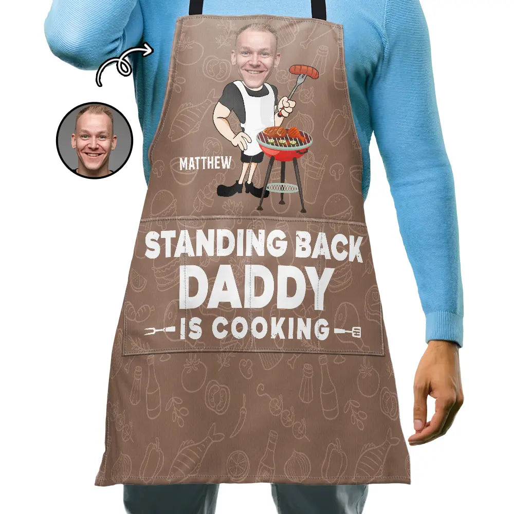 Custom Photo Stand Back Daddy Is Cooking - Personalized Father's Apron