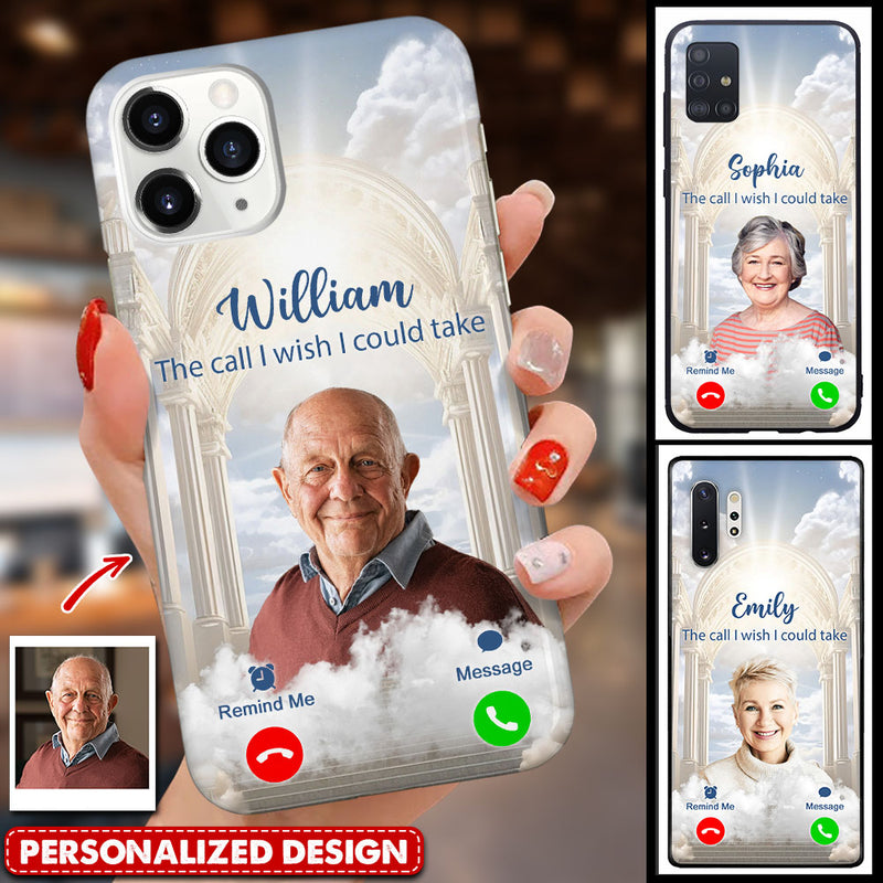 Photo Inserted The Call I Wish I Could Take Memorial Sympathy Gift Remembrance Keepsake Personalized Phone Case