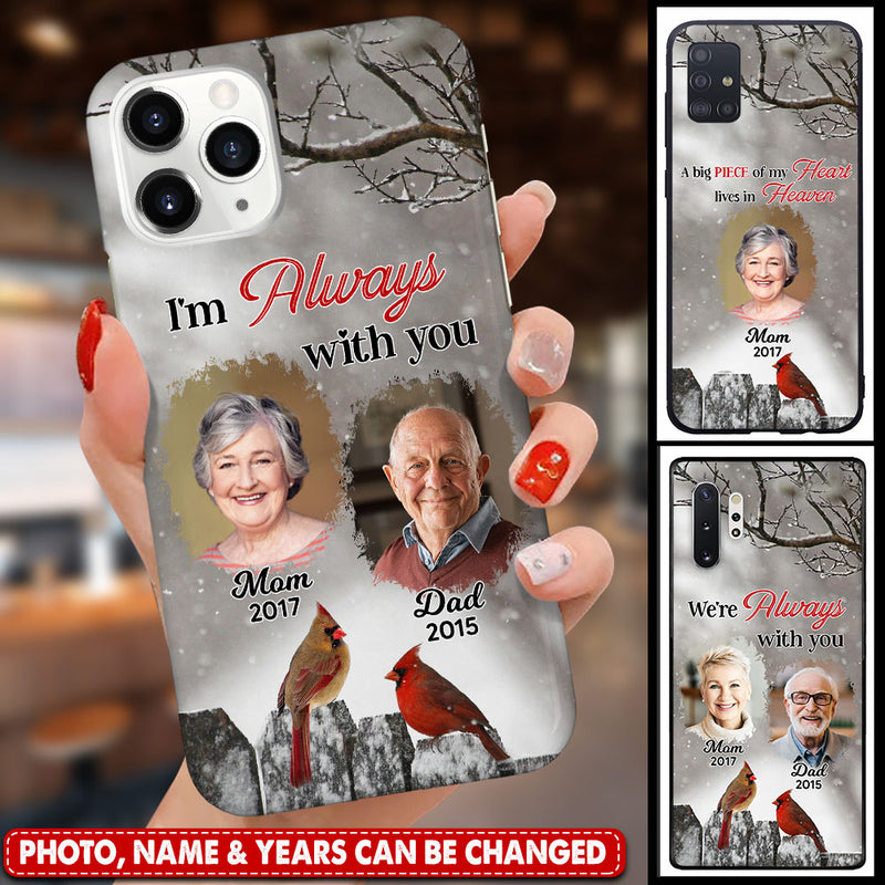 Memorial Custom Photo Cardinals, I'm Always With You Personalized Phone Case