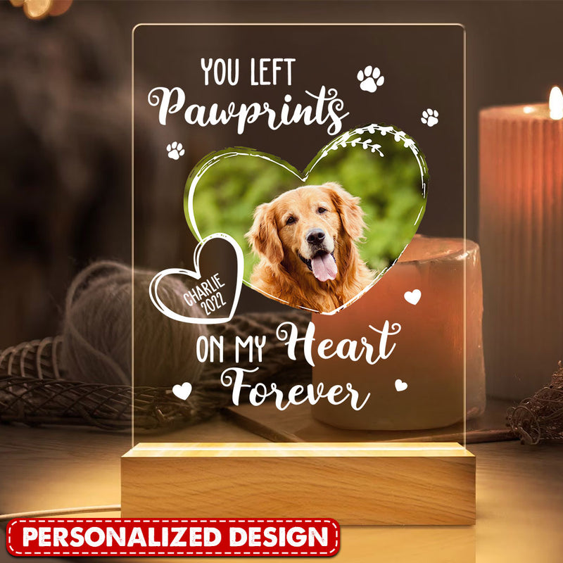 Memorial Upload Pet Photo, You Left Pawprints On My Heart Forever Personalized Acrylic Plaque Led Lamp Night
