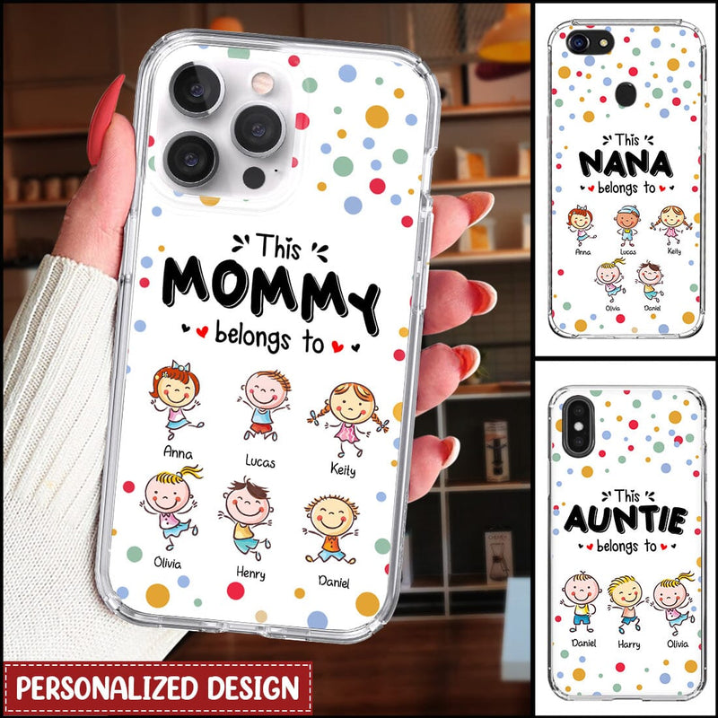 This Mommy Grandma Nana Belongs To Cute Grandkids Personalized Phone Case