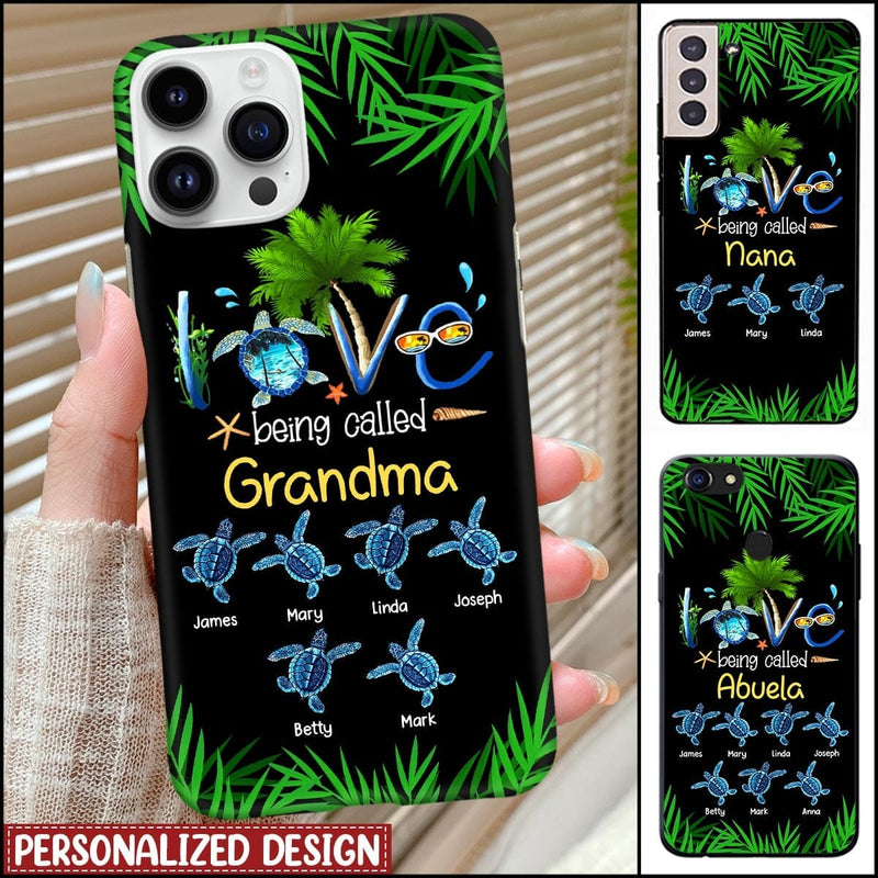Sea Turtle Grandma Auntie Mom Kids, Love Being Called Nana Personalized Phone Case