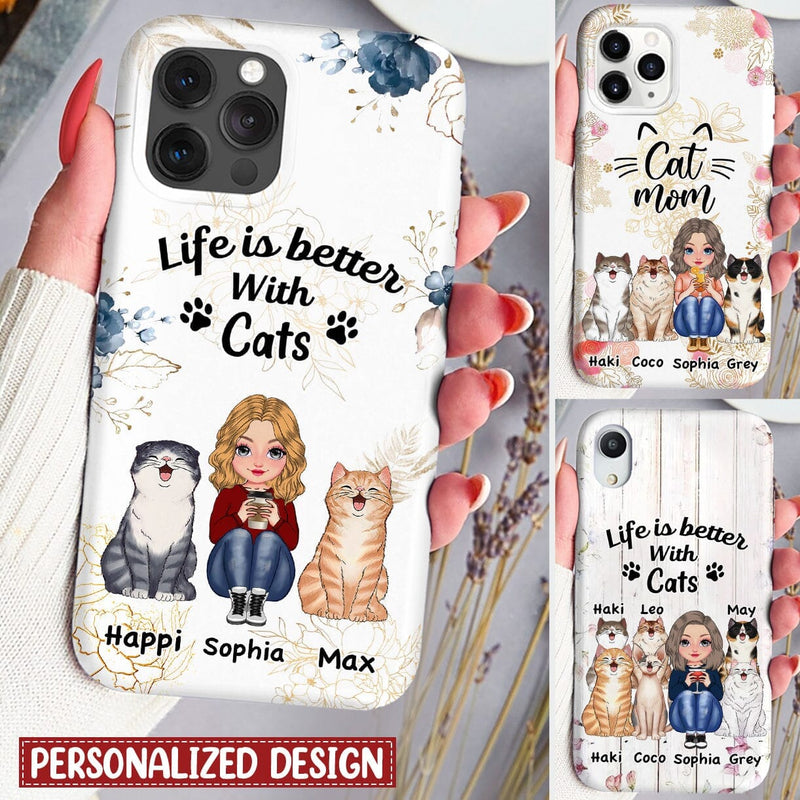 Life Is Better With Cats Girl Sitting Cat Mom Personalized Phone Case Gift For Cat Lovers