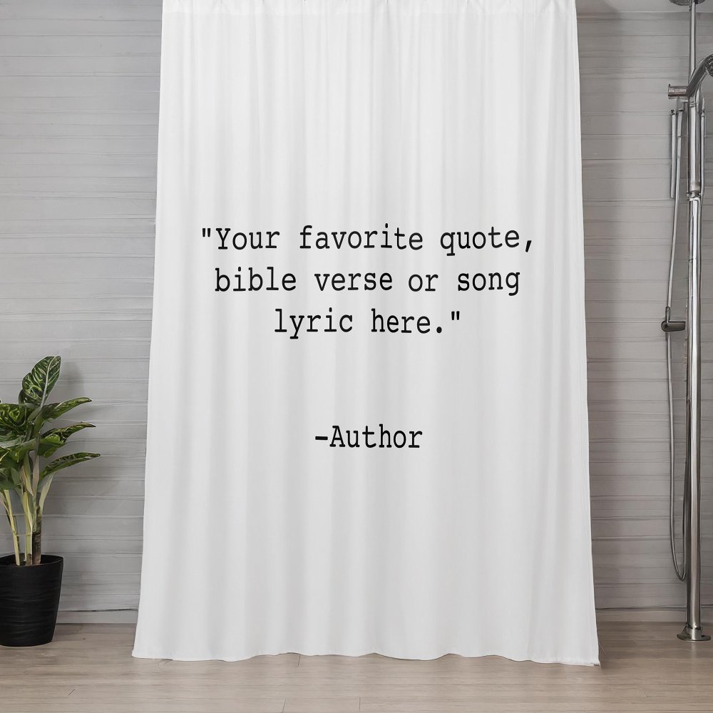 Create Your Own Quote Customizable Text Shower Curtain
