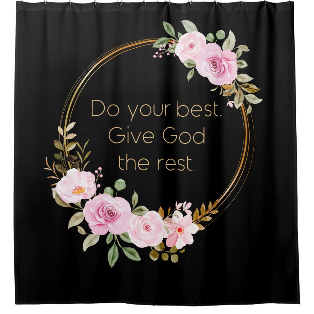 Do Your Best Give God The Rest Christian Shower Curtain