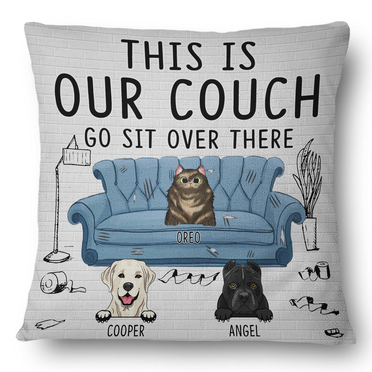 This Is Our Couch Sit Over There Dog And Cats Lover Custom Gift Personalized Pillow