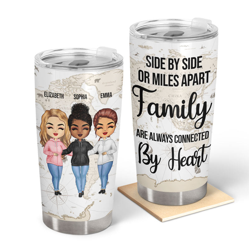 Side By Side Or Miles Apart Sisters Brothers Custom Family Bestie Gift Custom Tumbler