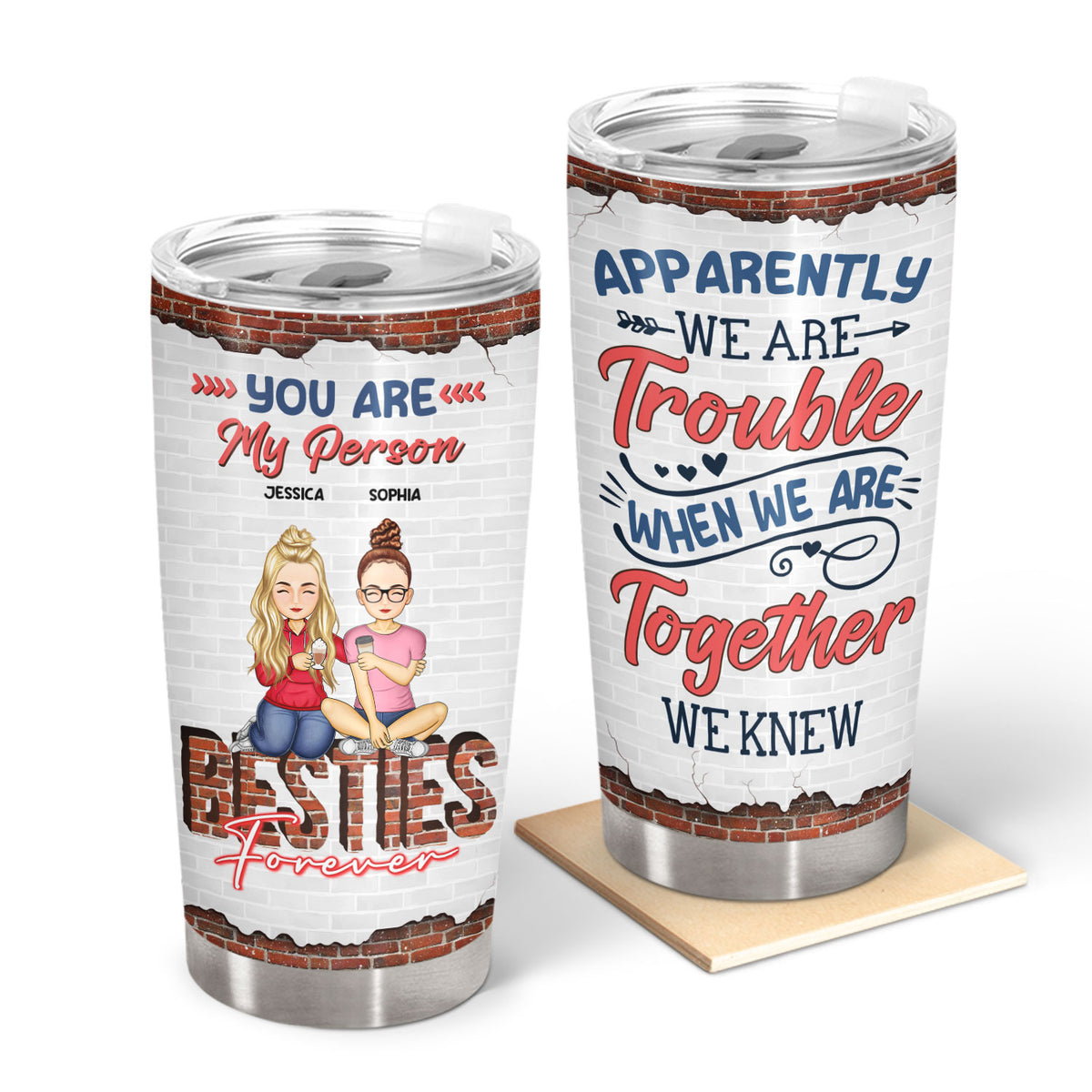 Besties Apparently We Are Trouble Best Friends Personalized Custom Stainless Steel Tumbler