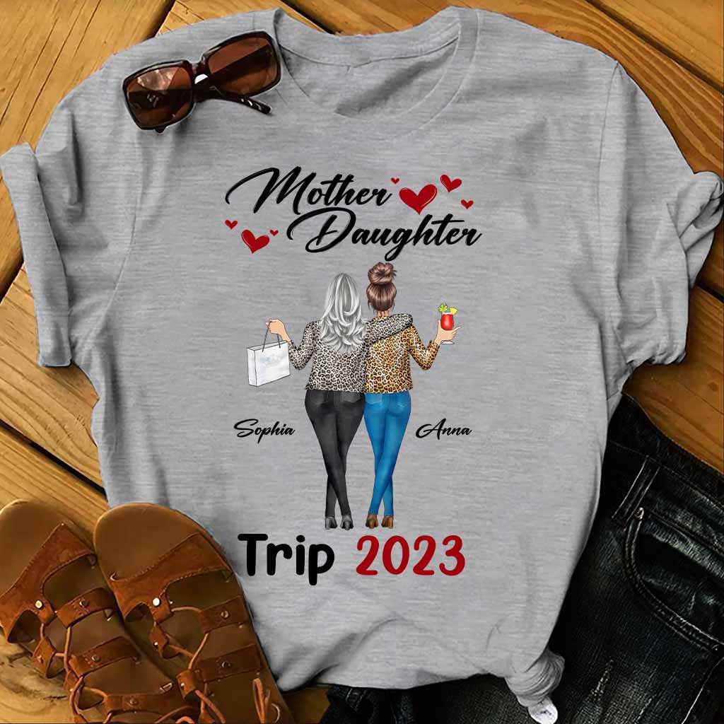 Mother Daughter Trip 2023 - Personalized Mother's Day Mother T-shirt