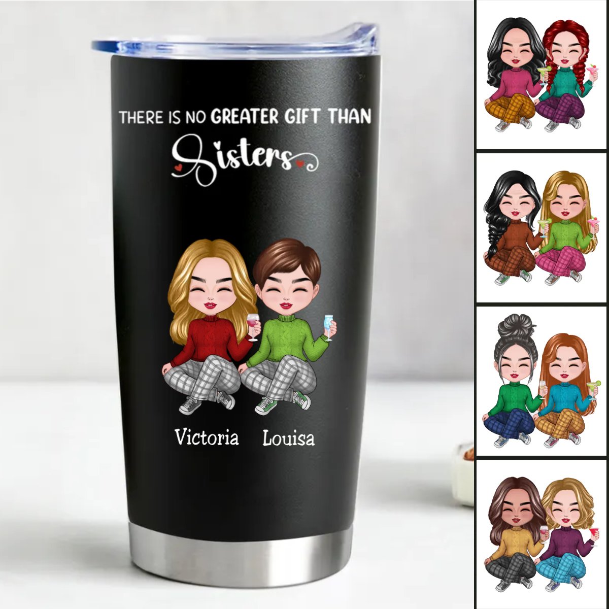 Sisters - There Is No Greater Gift Than Sisters - Personalized Stainless Steel Tumbler