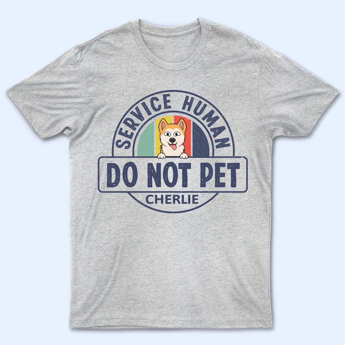Service Human Do Not Pet - Gift For Dog Mom, Cat Dad, Pet Lovers - Personalized Unisex T-shirt