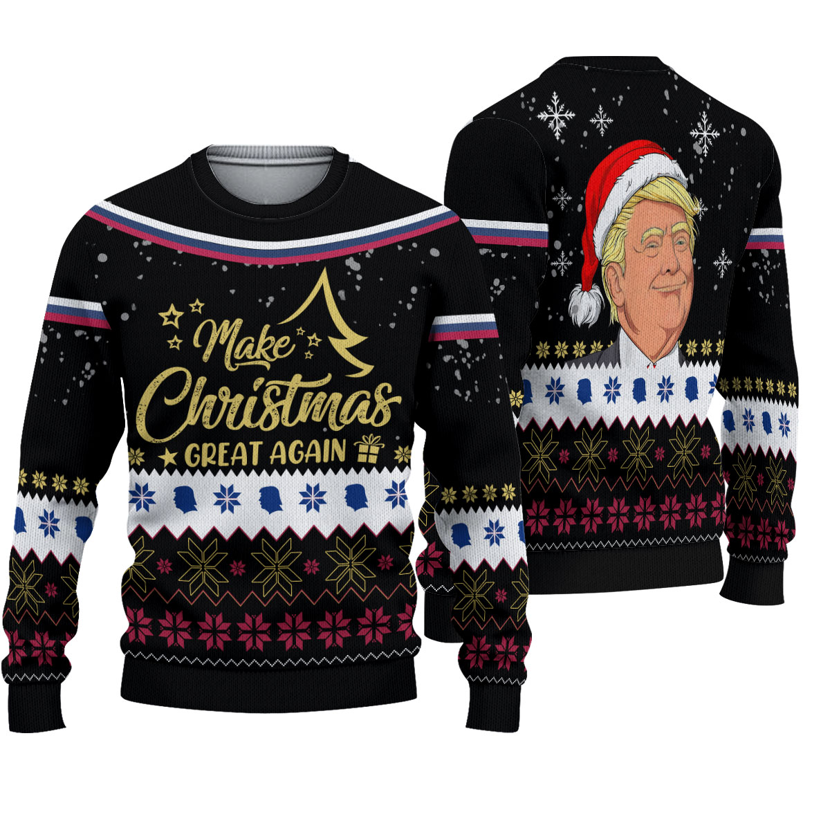 Make Christmas Great Again Sweater, Make Christmas Great Again Snow Ugly Xmas Sweater 3d