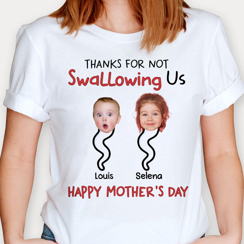 Thanks For Not Swallowing Us, Personalized T-shirt, Mother's Day Gifts, Custom Photo