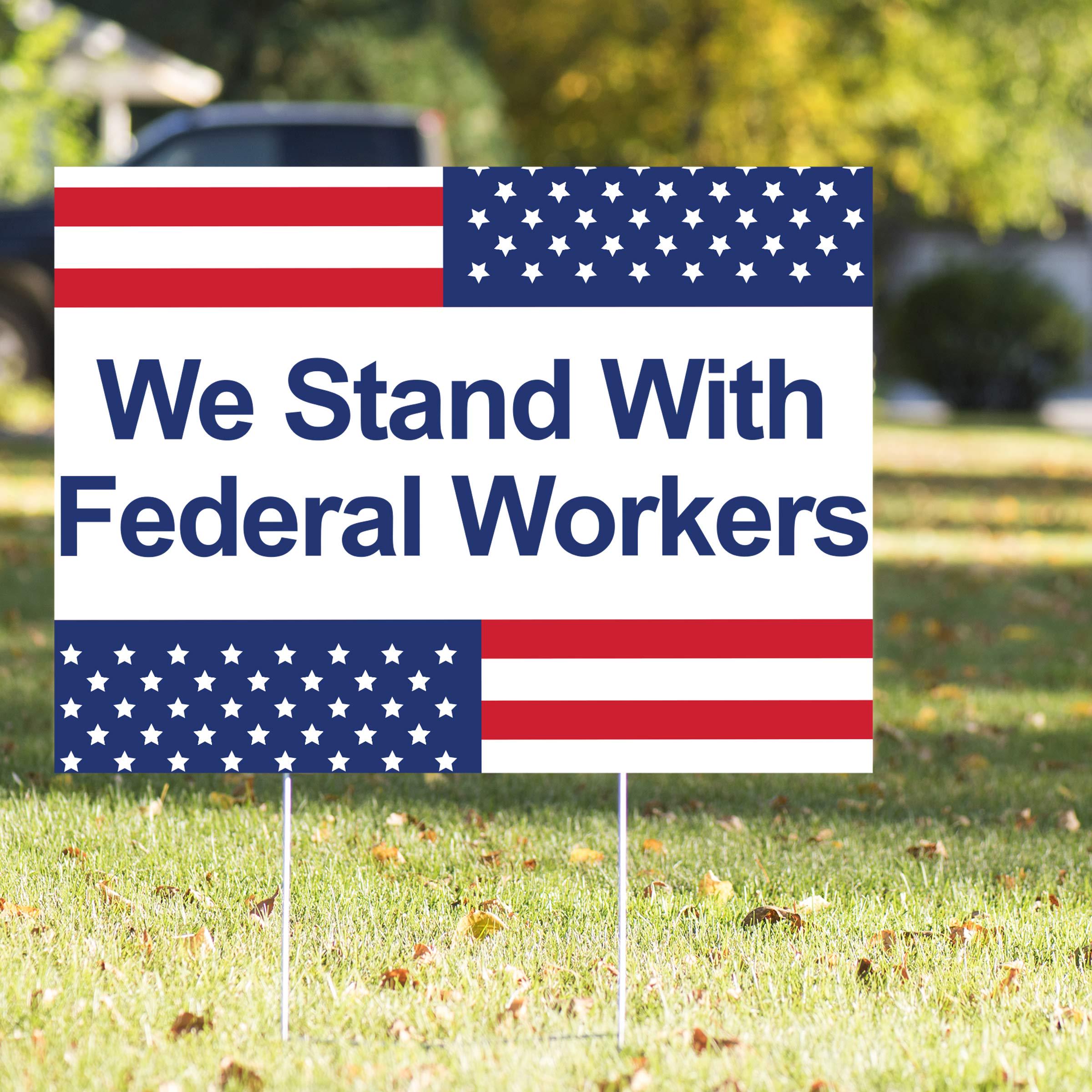 We Stand With Federal Workers  Yard Sign