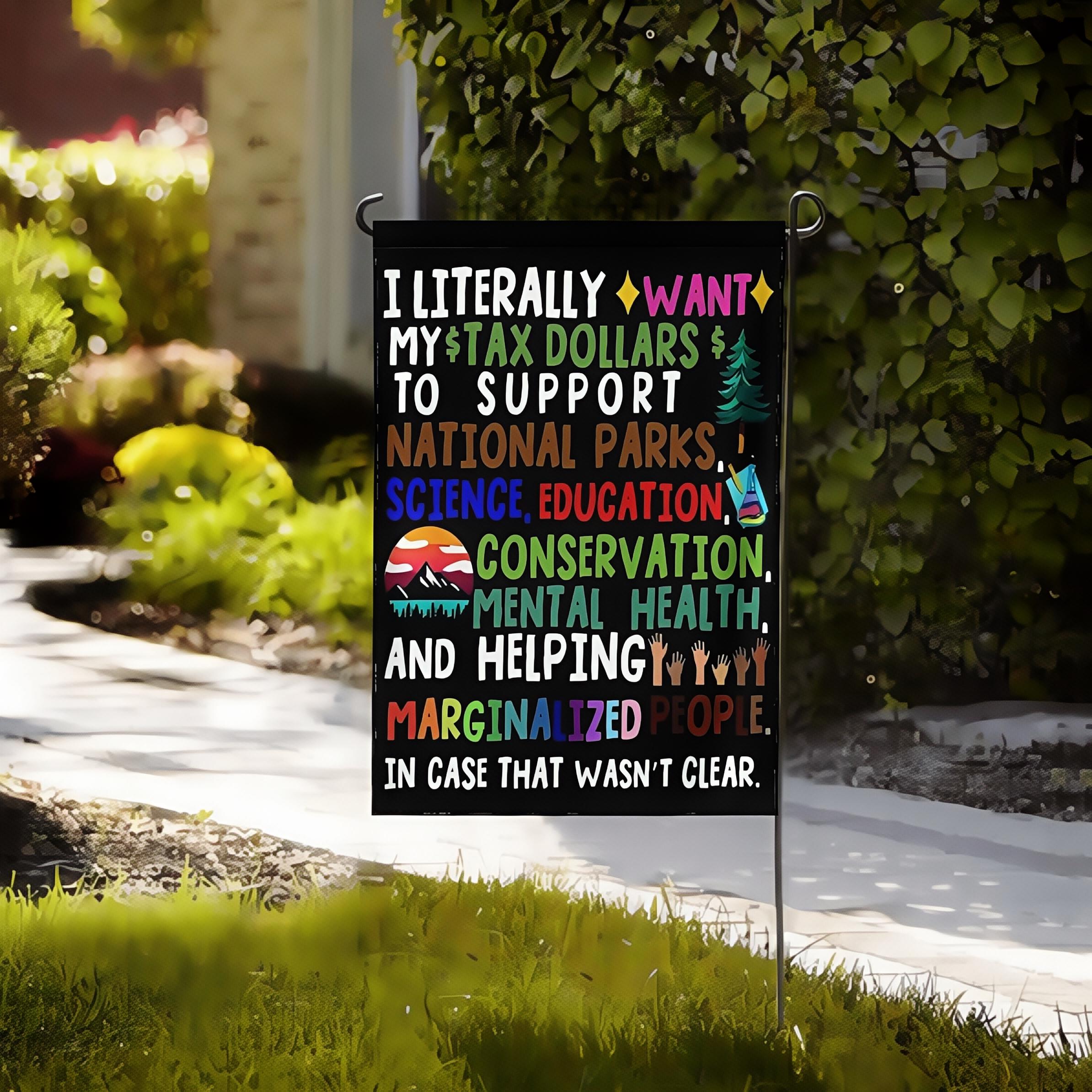 I Literally Want My Tax Dollars To Support National Parks Flag