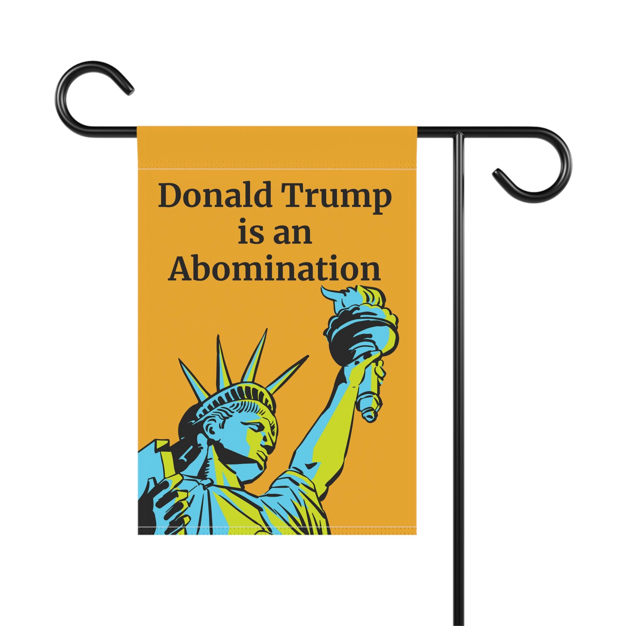 House Flag, Anti-trump Anti-maga Garden Banner, Trump Is An Abomination