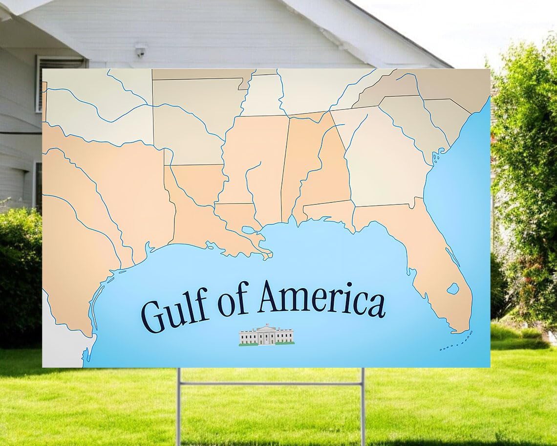 Gulf Of America Maps Yard Sign, Gulf Of America Signage